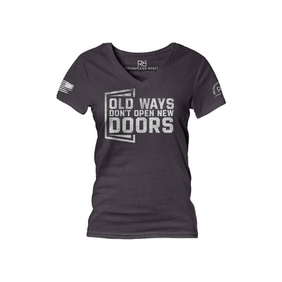 Dark Grey Heather Old Ways Don't Open New Doors Women's V-Neck Tee