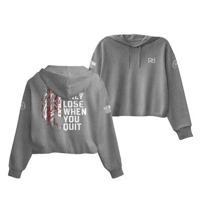 Heather Grey You Only Lose When You Quit Women's Cropped Hoodie