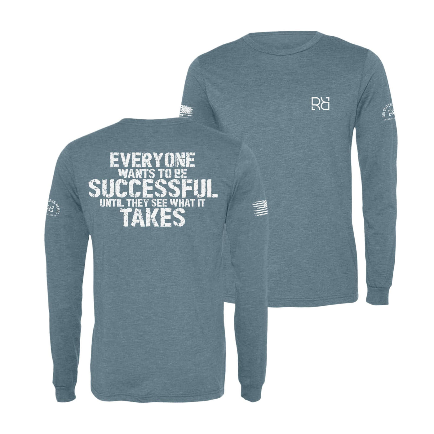 Denim Everyone Wants to be Successful Men's Dri Fit Long Sleeve