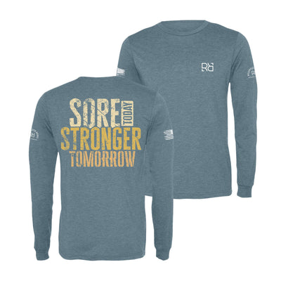 Denim Sore Today Stronger Tomorrow Men's Long Sleeve