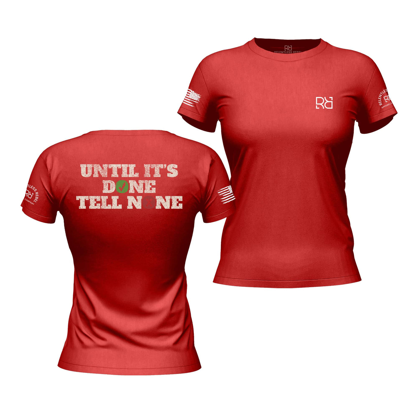 Until It's Done - Tell None Rebel Red Women's Tee