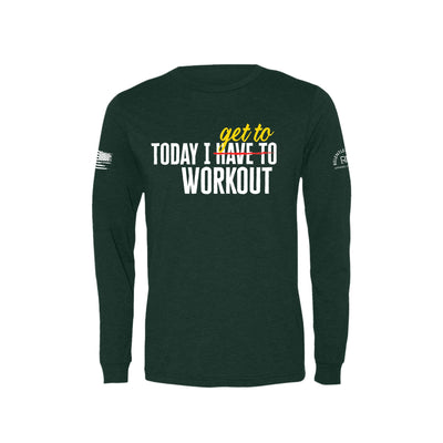 Emerald Today I Get to Work Out Men's Long Sleeve Tee