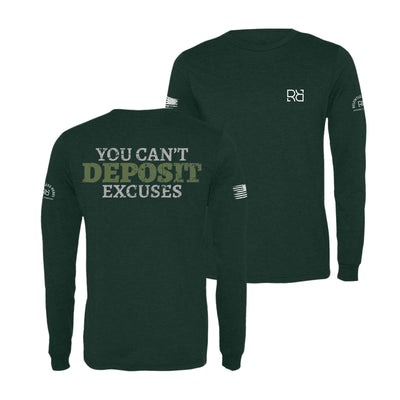 Emerald You Can't Deposit Excuses Men's Long Sleeve