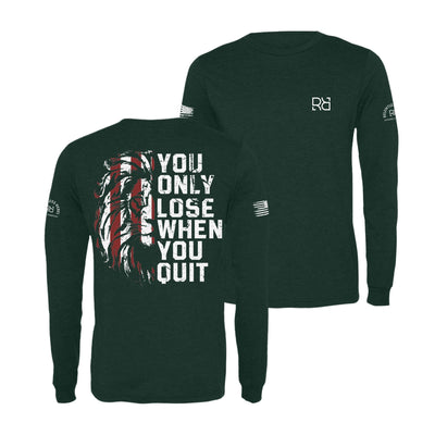 Emerald You Only Lose When You Quit Men's Long Sleeve