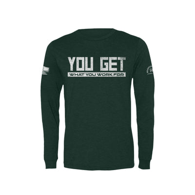 Emerald You Get What You Work For Men's Long Sleeve