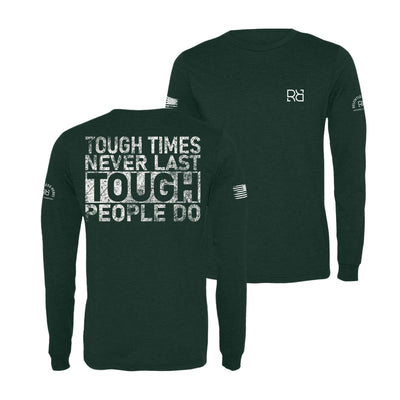 Emerald Tough Times Never Last Men's Dri Fit Long Sleeve