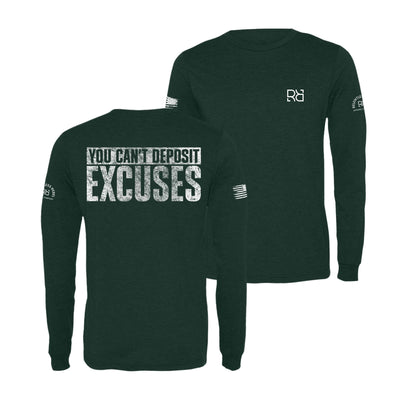 Emerald You Can't Deposit Excuses Men's Long Sleeve