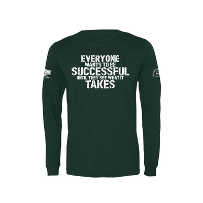 Emerald Everyone Wants to be Successful Men's Long Sleeve Tee