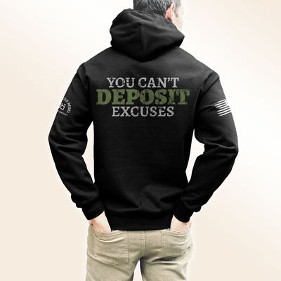 You Can't Deposit Excuses | 2 | Men's Hoodie