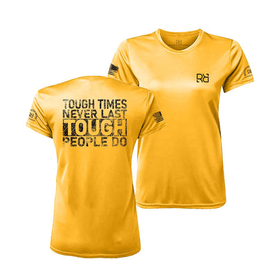 Gold Tough Times Never Last... Women's Dry Fit Tee