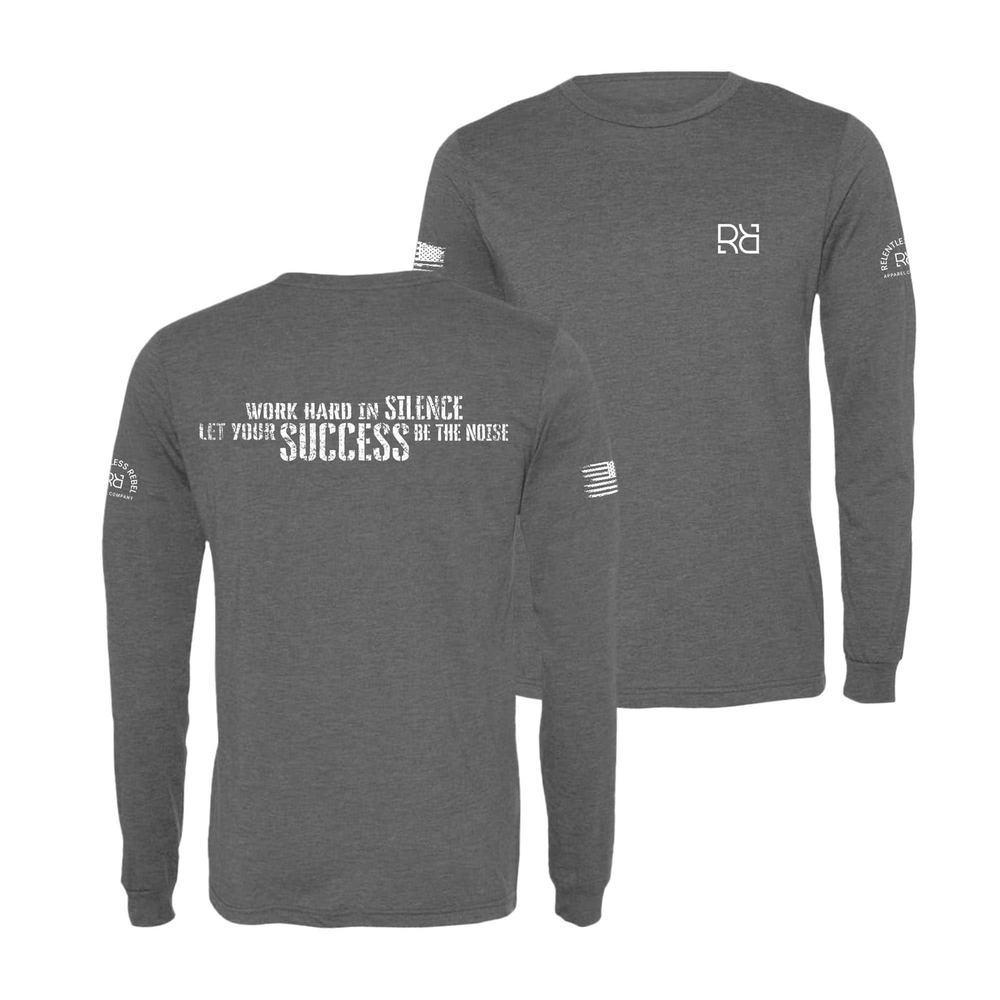 Grey Work Hard in Silence Men's Long Sleeve