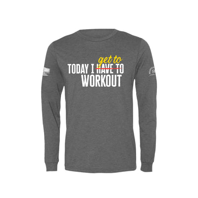 Grey Today I Get to Work Out Men's Long Sleeve Tee