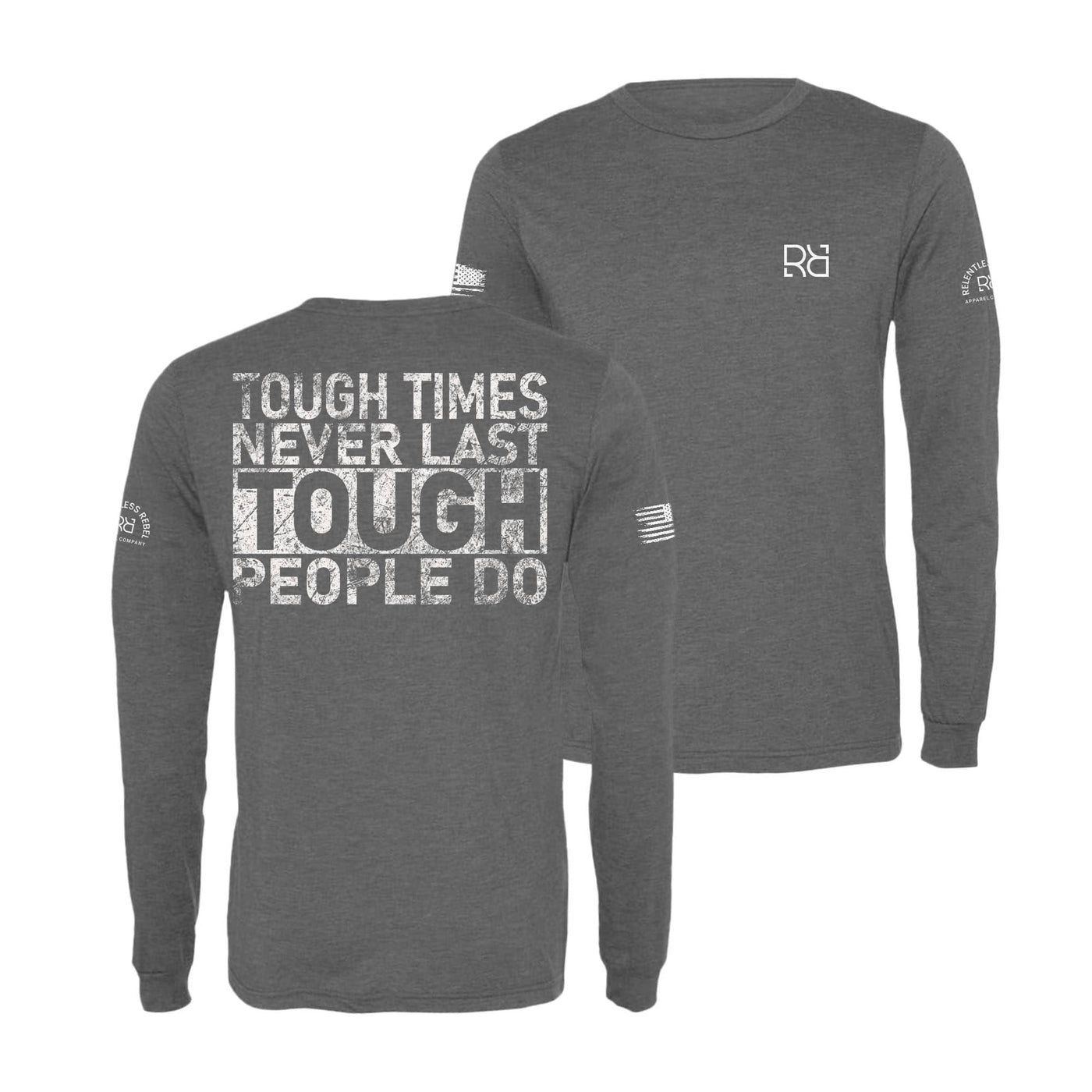 Grey Tough Times Never Last Men's Dri Fit Long Sleeve