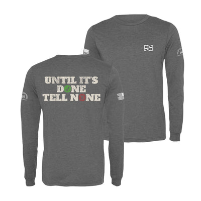 Grey Until It's Done Tell None Men's Long Sleeve