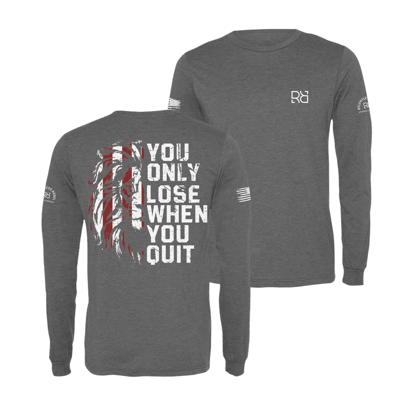 Grey You Only Lose When You Quit Men's Long Sleeve