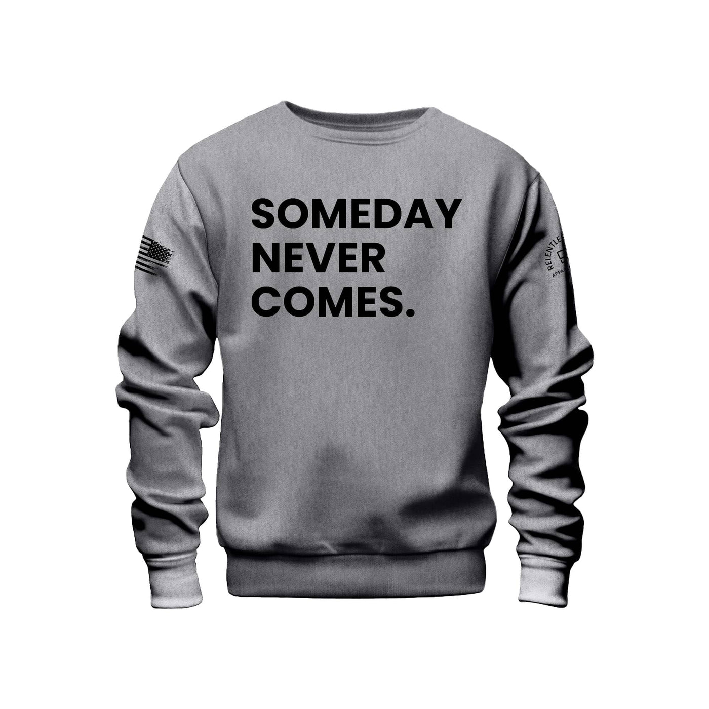 Gunmetal Heather Someday Never Comes Crew Neck Sweatshirt