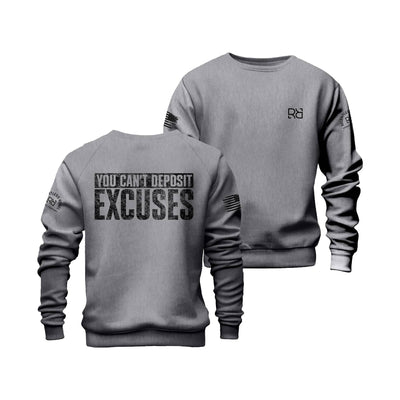 Gunmetal Heather You Can't Deposit Excuses Crew Neck Sweatshirt