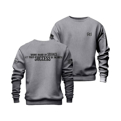 Gunmetal Heather Work Hard in Silence Crew Neck Sweatshirt