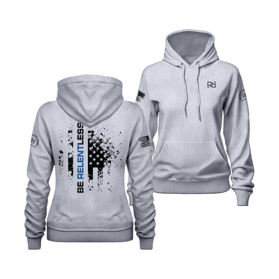 Heather Grey Be Relentless - Law Enforcement Edition Women's Hoodie