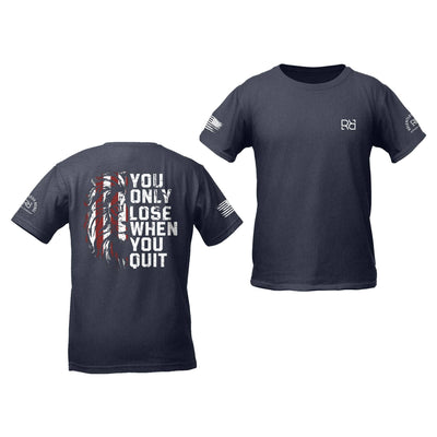 Navy You Only Lose When You Quit Youth Tee