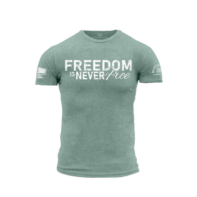 Freedom is Never Free Heather Sage Men's Tee