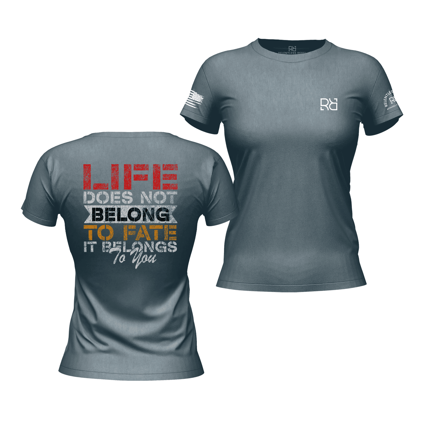 Life Does Not Belong to Fate Heather Slate Women's Tee