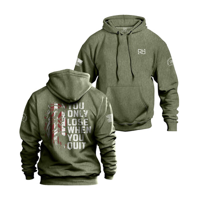 Military Green Men's You Only Lose When You Quit Back Design Hoodie