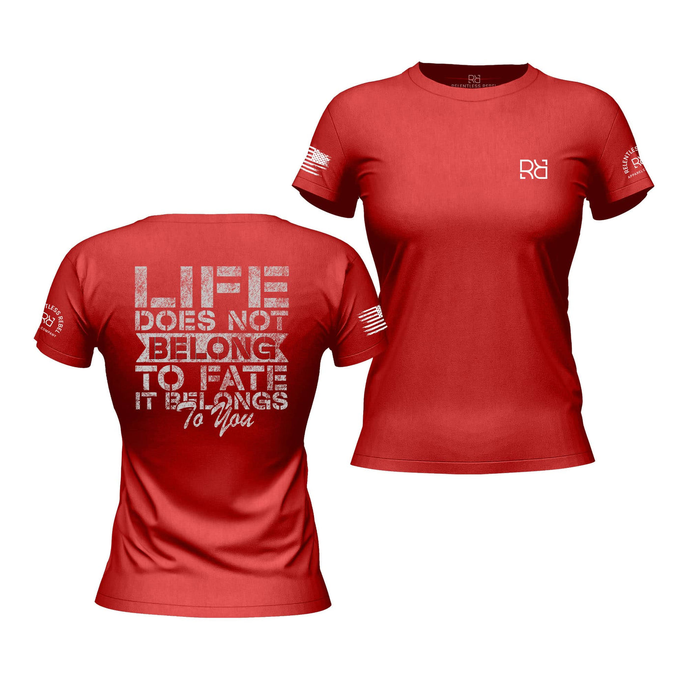 Life Does Not Belong to Fate Rebel Red Women's Tee