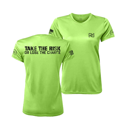 Lime Take the Risk or Lose the Chance Women's Dry Fit