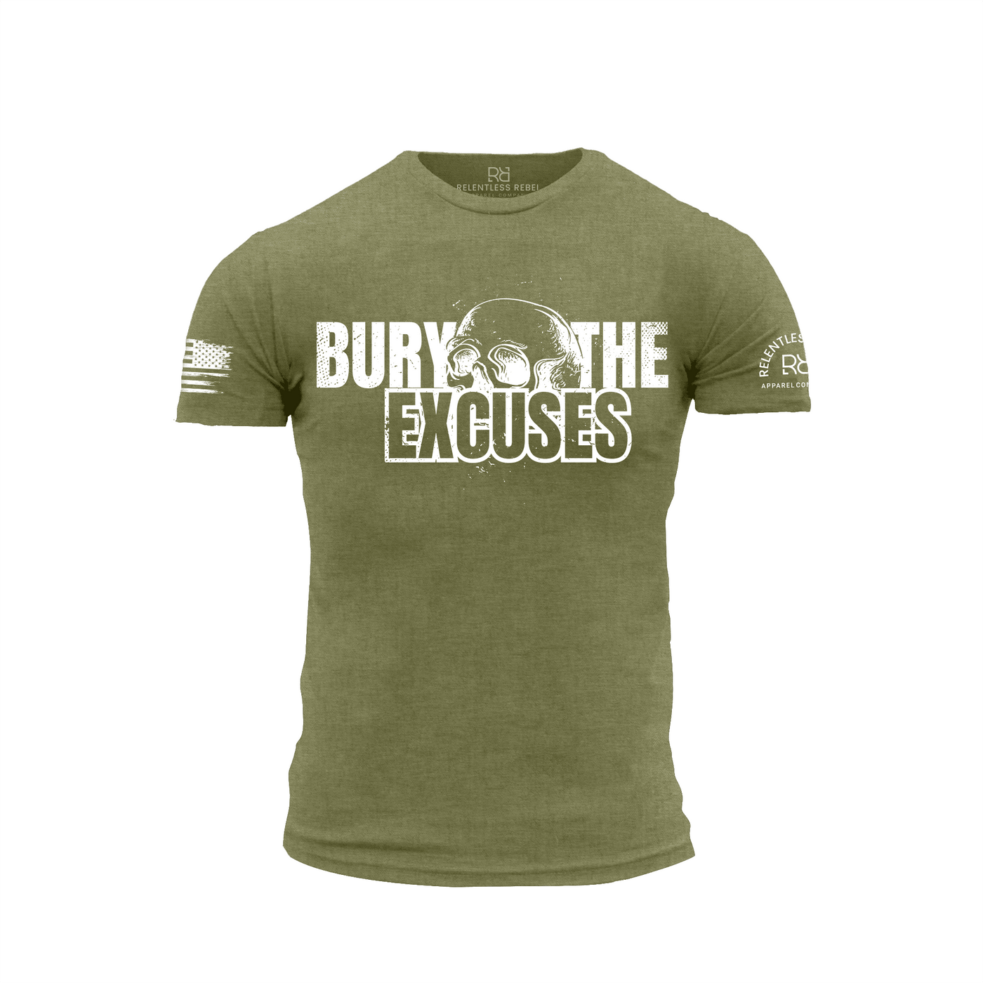 Military Green t-shirt with 'Bury the Excuses' text and skull graphic on a white background