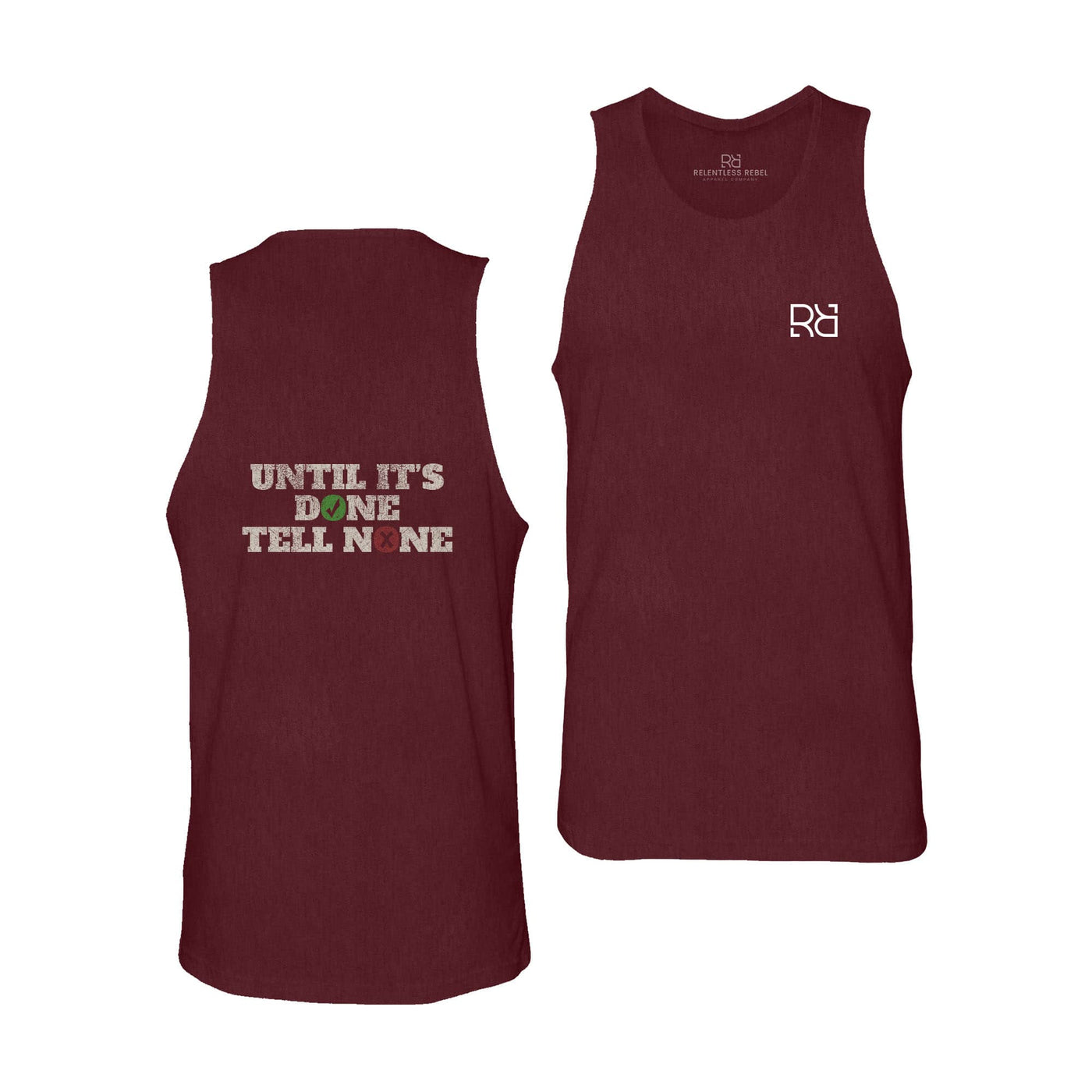 Maroon Until It's Done Tell None Men's Tank Top