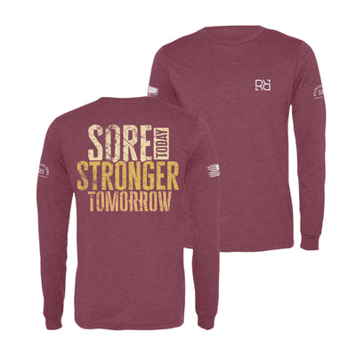 Maroon Sore Today Stronger Tomorrow Men's Long Sleeve