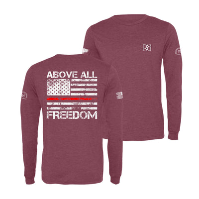 Maroon Above All Freedom Men's Long Sleeve