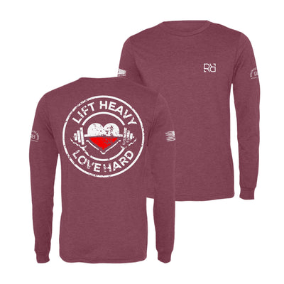 Maroon Lift Heavy Love Hard Long Sleeve Shirt