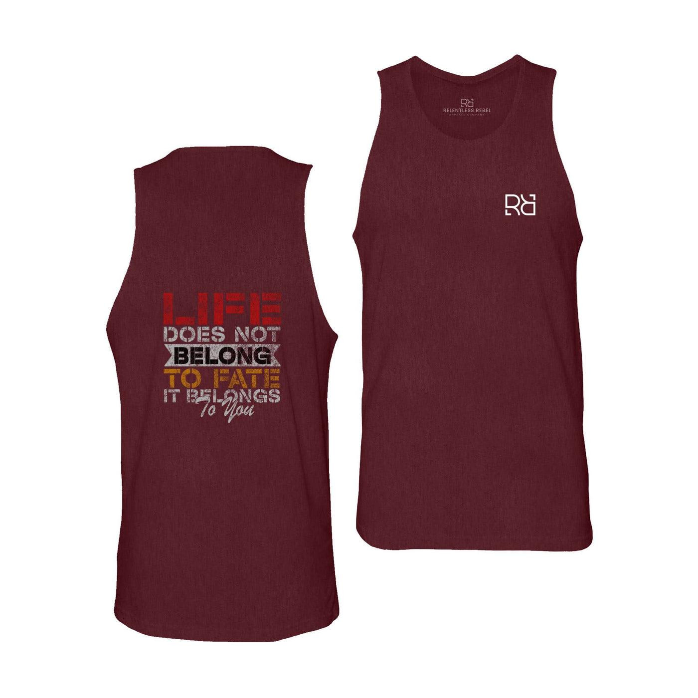 Maroon Men's Life Does Not Belong To Fate - It Belongs to You Back Design Tank