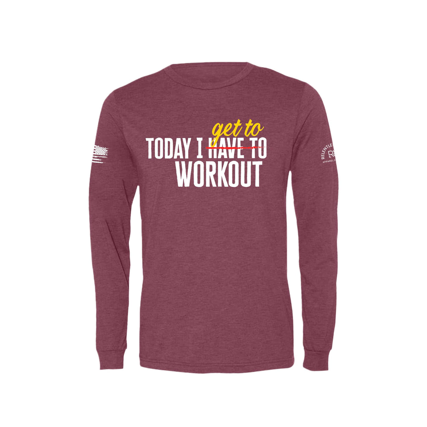 Maroon Today I Get to Work Out Men's Long Sleeve Tee