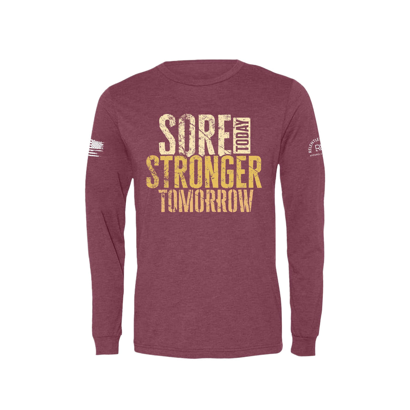 Maroon Sore Today Stronger Tomorrow Men's Long Sleeve Tee