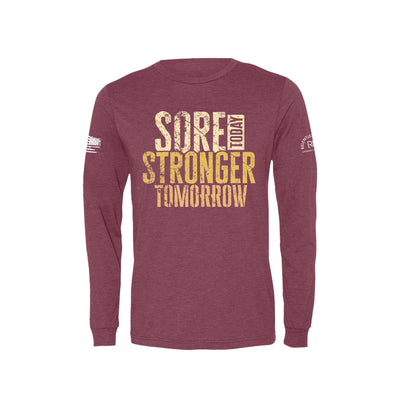 Maroon Sore Today Stronger Tomorrow Men's Long Sleeve Tee