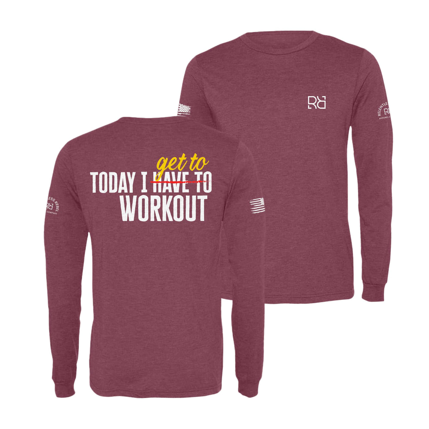 Maroon Today I Get To Workout Men's Long Sleeve