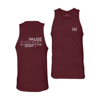 Pause if You Must But Don't Stop | Premium Men's Tank