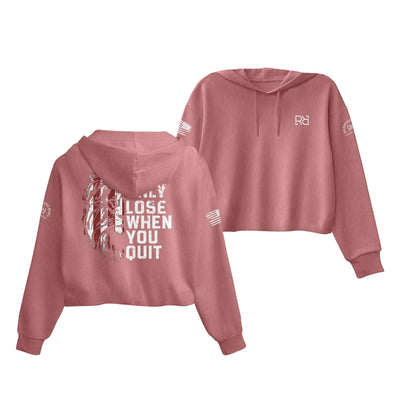 Mauve You Only Lose When You Quit Women's Cropped Hoodie