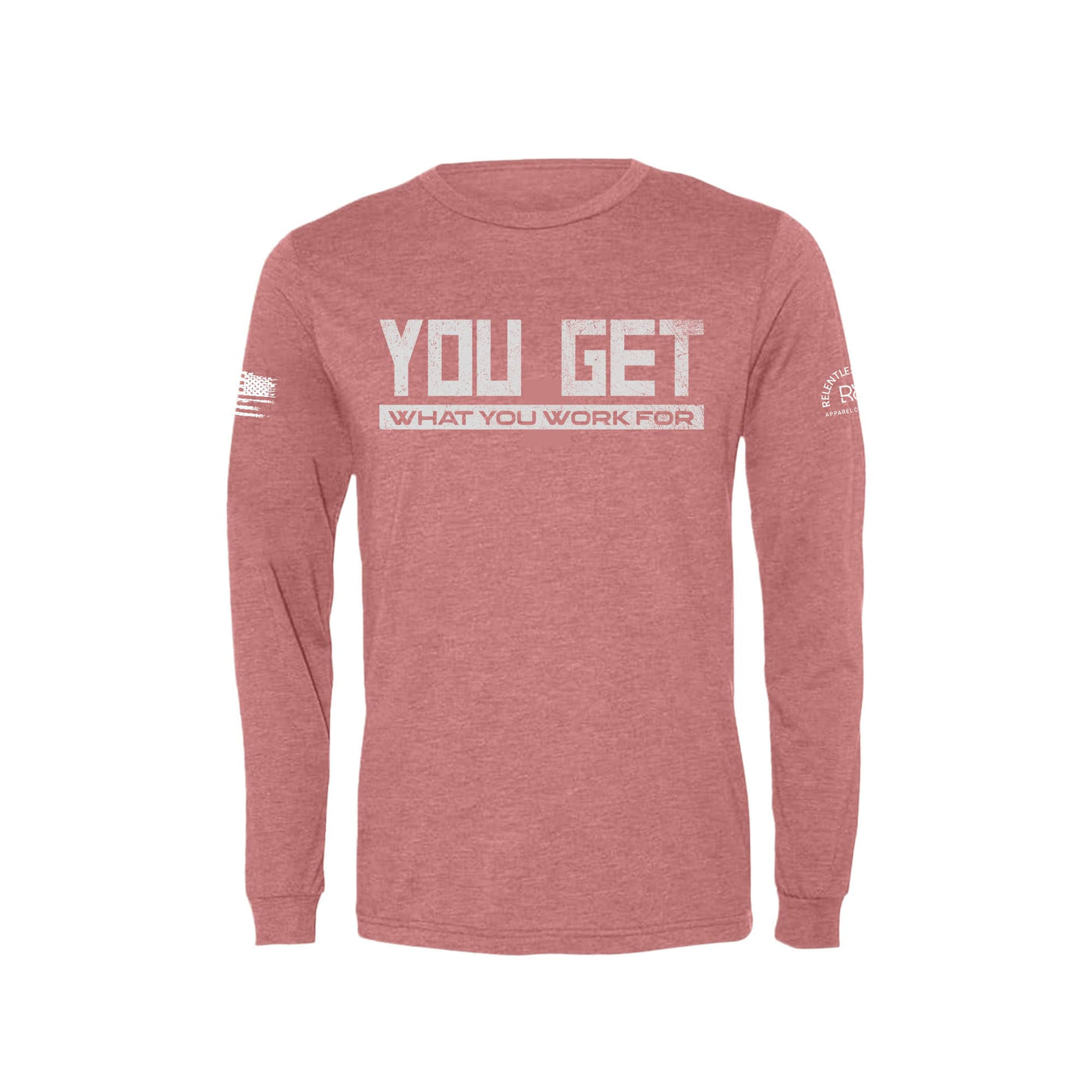 Mauve You Get What You Work For Men's Long Sleeve