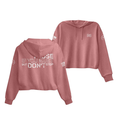 Mauve Pause if you must Women's Cropped Hoodie