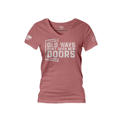 Mauve Old Ways Don't Open New Doors Women's V-Neck Tee