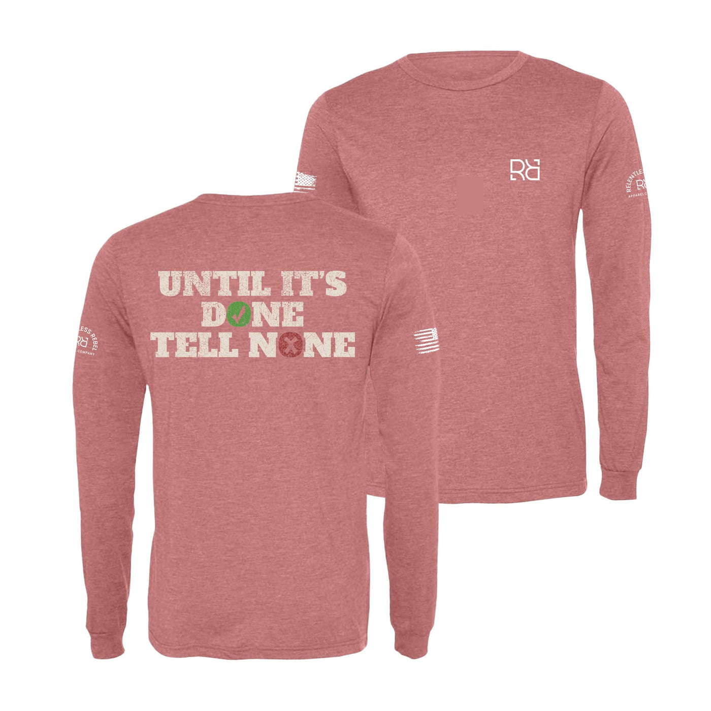 Mauve Until It's Done Tell None Men's Long Sleeve