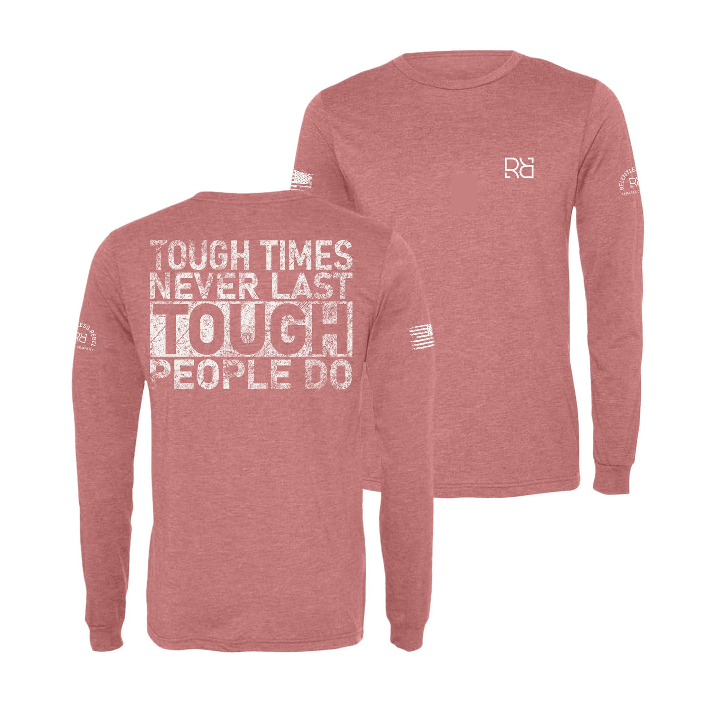 Mauve Tough Times Never Last Men's Dri Fit Long Sleeve