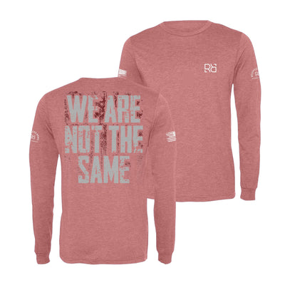 Mauve We Are Not The Same Long Sleeve Shirt