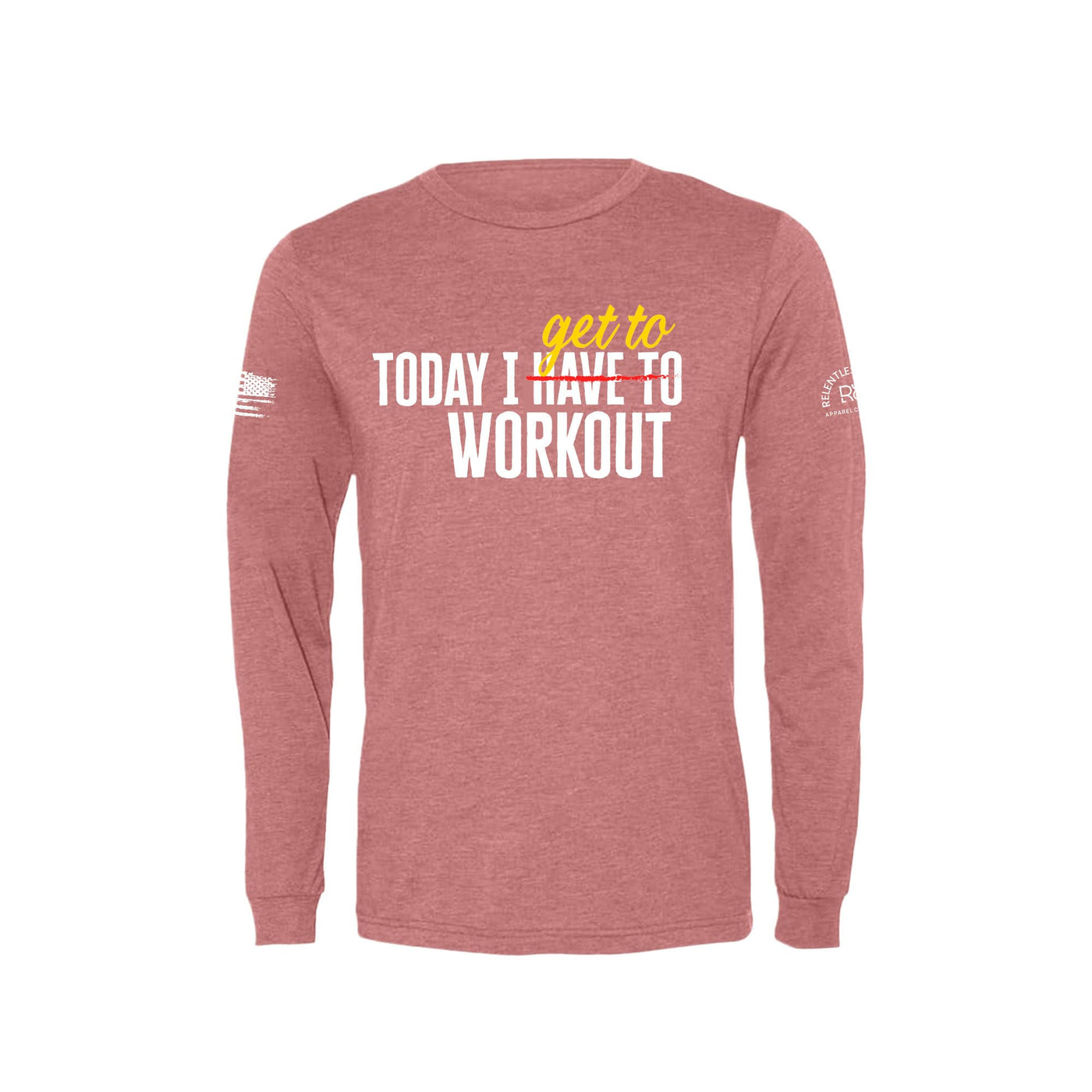 Mauve Today I Get to Work Out Men's Long Sleeve Tee