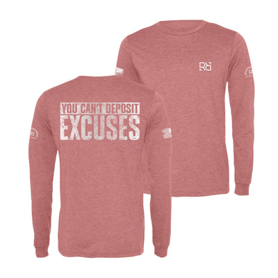 Mauve You Can't Deposit Excuses Men's Long Sleeve