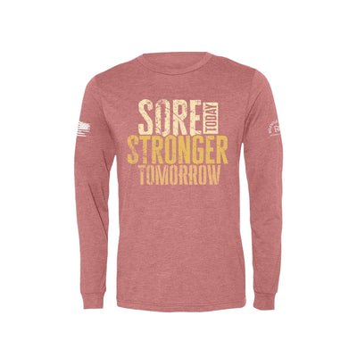 Mauve Sore Today Stronger Tomorrow Men's Long Sleeve Tee